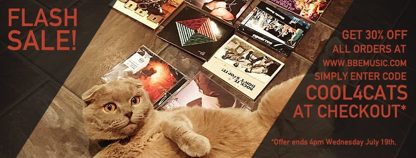 Flash Sale! Get 30% off all vinyl, CD and downloads from bbemusic.com until Wednesday July 19th 2017 with code COOL4CATS.