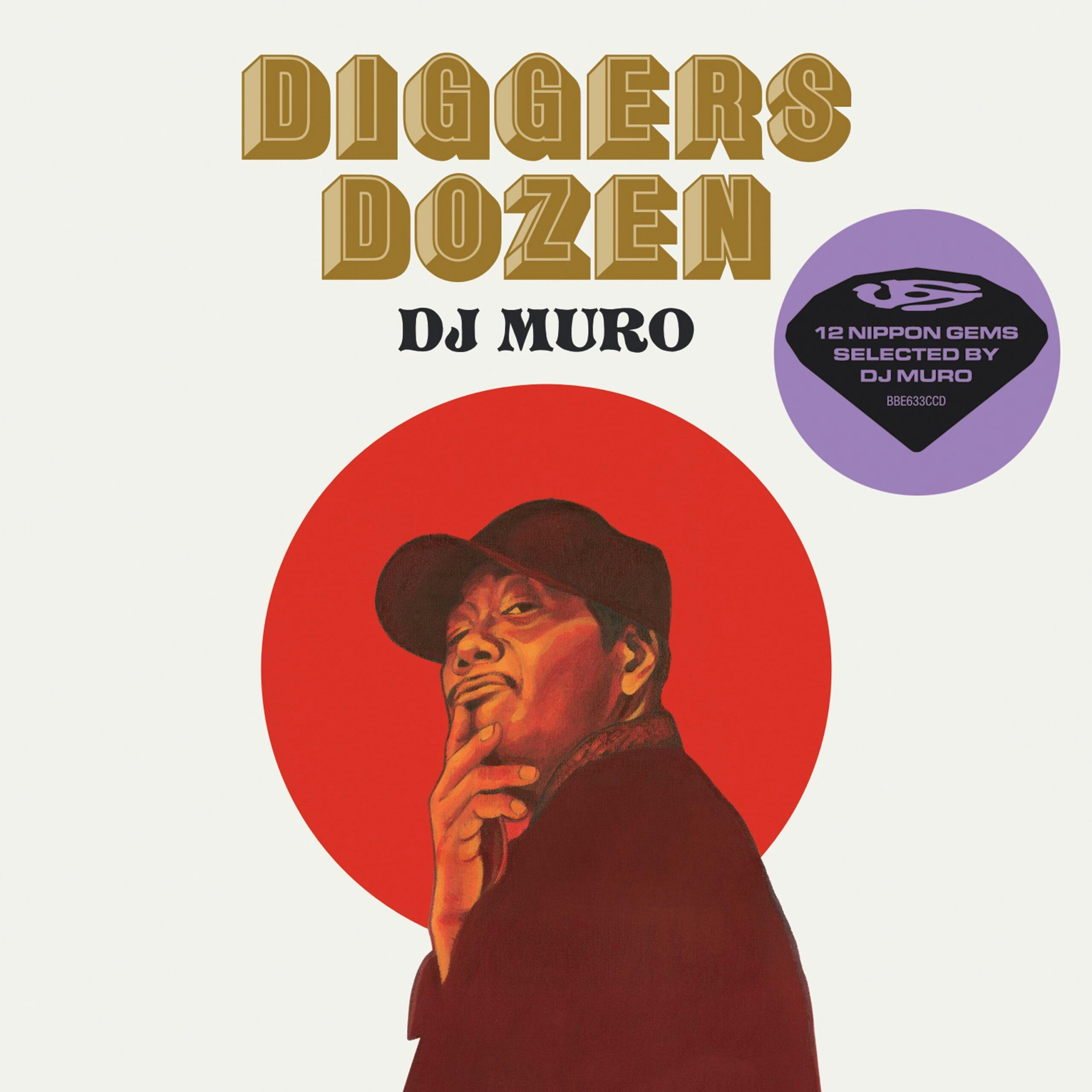 DIGGERS DOZEN presents it’s first compilation on BBE Music selected by Japan’s DJ MURO - King Of Diggin'.