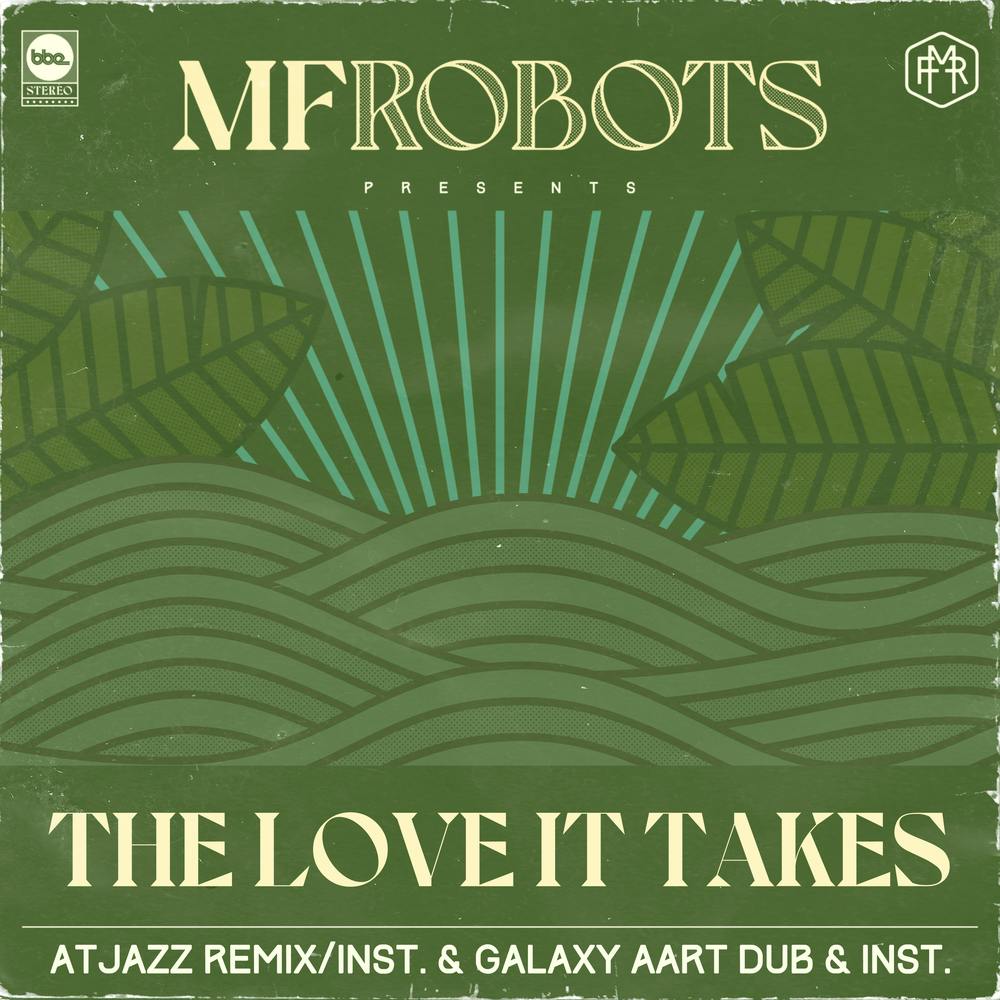 'The Love It Takes' is taken from MF Robots' 2021 album 'Break The Wall'.