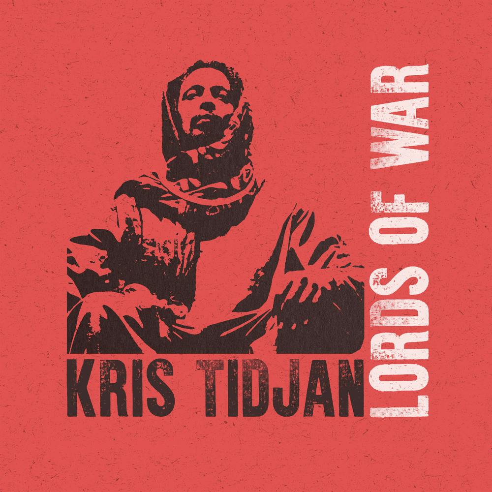 Kris Tidjan’s first single off his debut album, "Lords of War" is an epic and dynamic track that showcases his unique blend of ‘soulful defiance’.