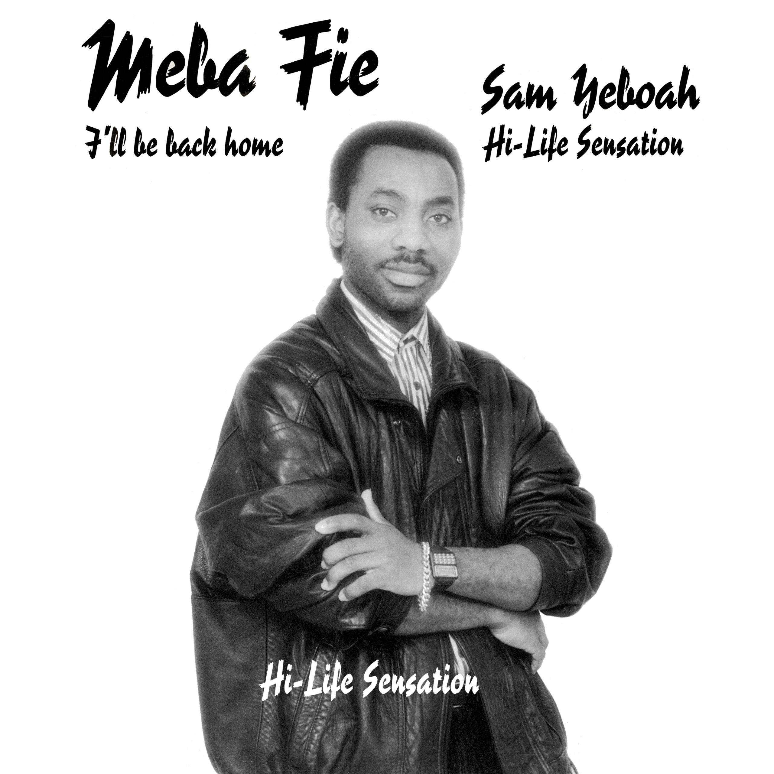 Meba Fie - I'll Be Back Home